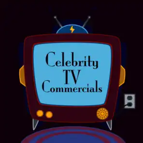 Celebrity TV Commercials