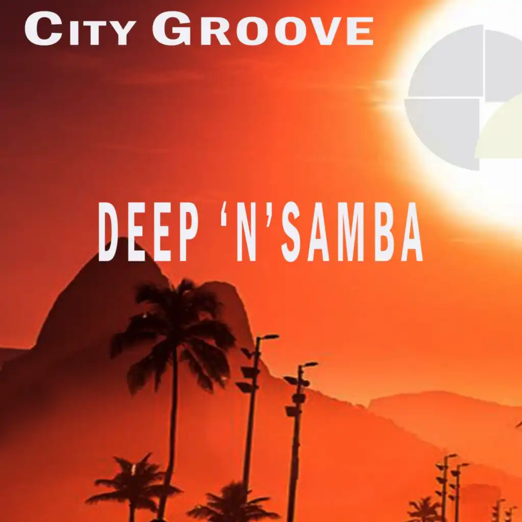 Deep 'N' Samba (The City Has Spoken Mix)