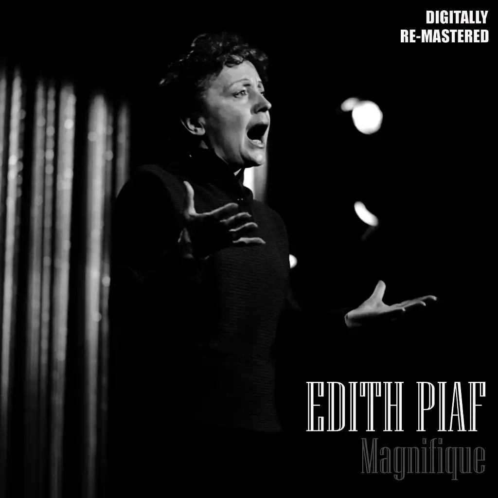 Magnifique Edith Piaf (Digitally Re-Mastered)