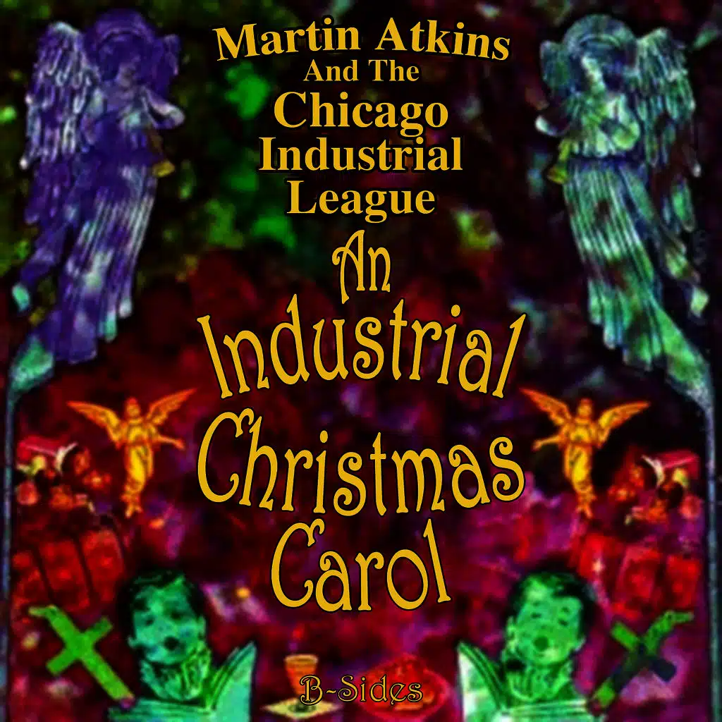 An Industrial Christmas Carol - B Sides