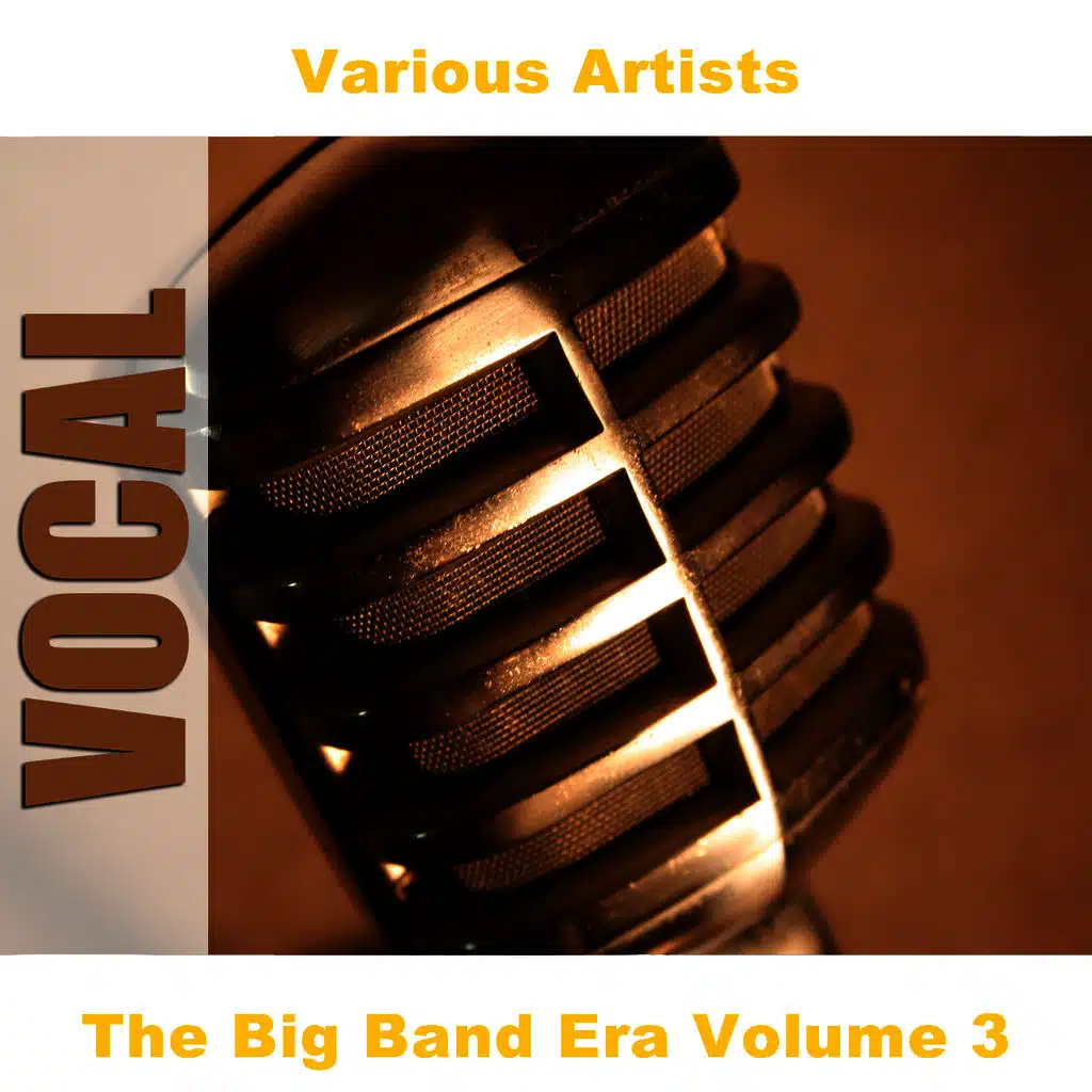 The Big Band Era Volume 3