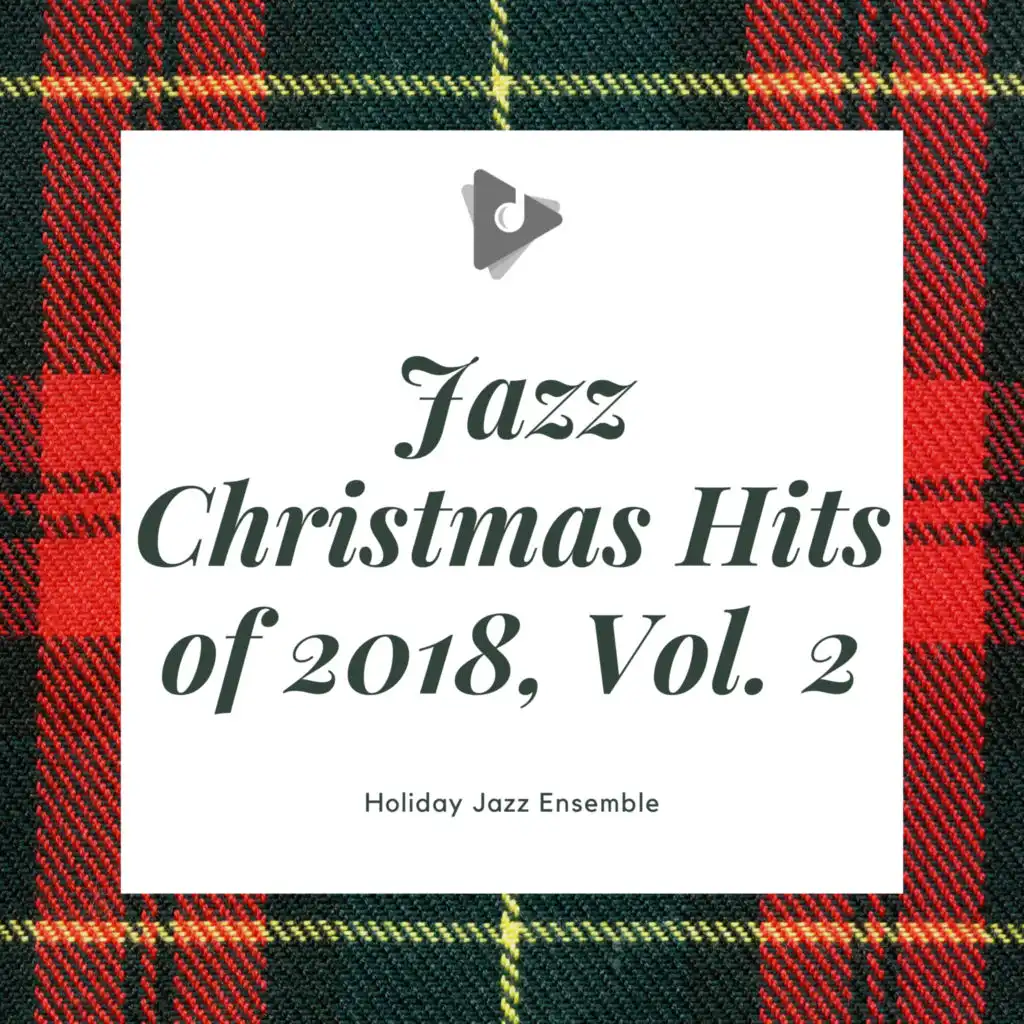 Jazz Christmas Hits of 2018, Vol. 2