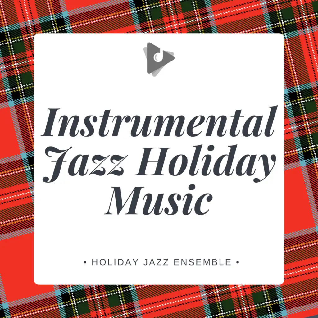 Instrumental Jazz Holiday Music