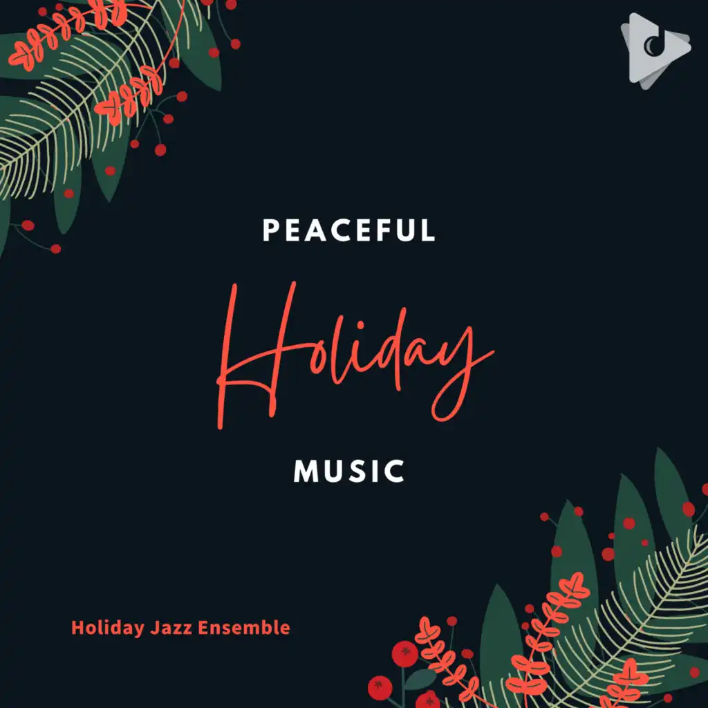 Peaceful Holiday Music