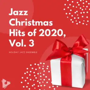 Holiday Jazz Ensemble, Christmas 2020 & Coffee Shop Jazz Piano Chilling