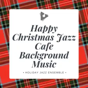 Holiday Jazz Ensemble, Best Christmas Songs & Java Jazz Cafe