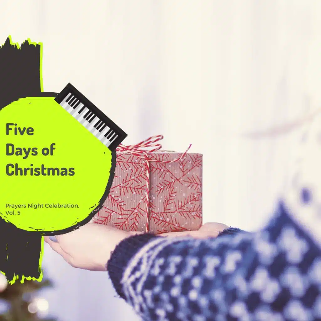 Five Days Of Christmas - Prayers Night Celebration, Vol. 5