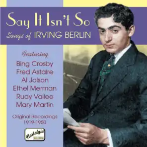 Berlin, Irving: Say It Isn'T So - Songs of Irving Berlin (1919-1950)