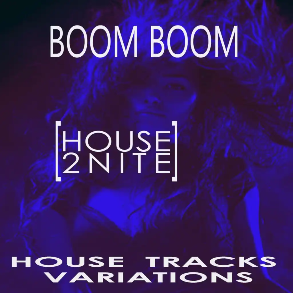 Boom Boom [House 2Nite]
