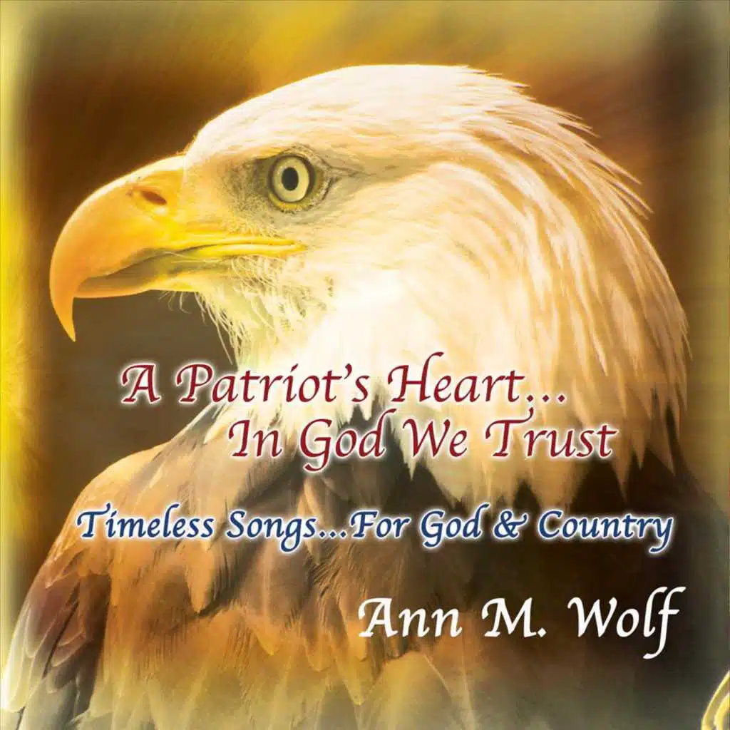 A Patriot's Heart...in God We Trust