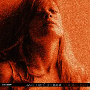 Jazz Cafe Lounge, Volume 2