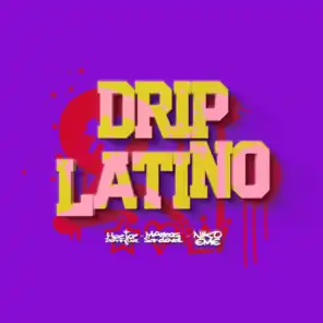 Drip Latino (feat. Marcos Sandoval & Niko Eme)