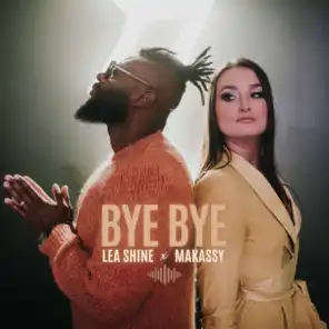 Bye bye (feat. Makassy)