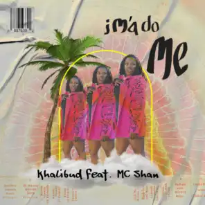 Im’a Do Me (feat. MC Shan)