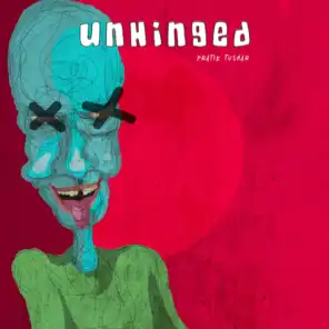 Unhinged (feat. Sid)