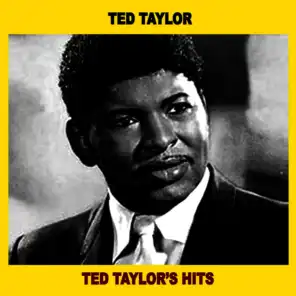 Ted Taylor's Hits