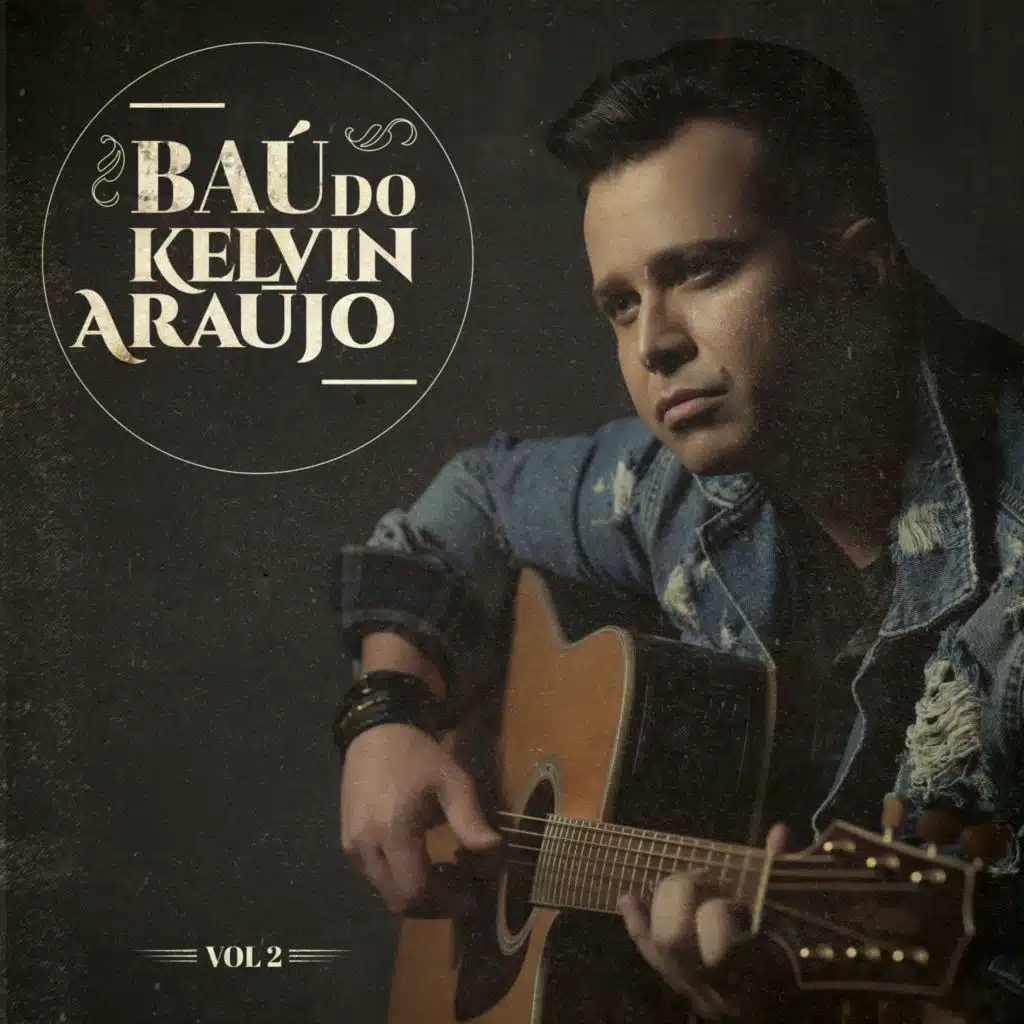 Baú do Kelvin Araújo, Vol. 2