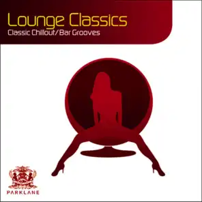 Lounge Classics - 22 Classic Chillout / Bargrooves