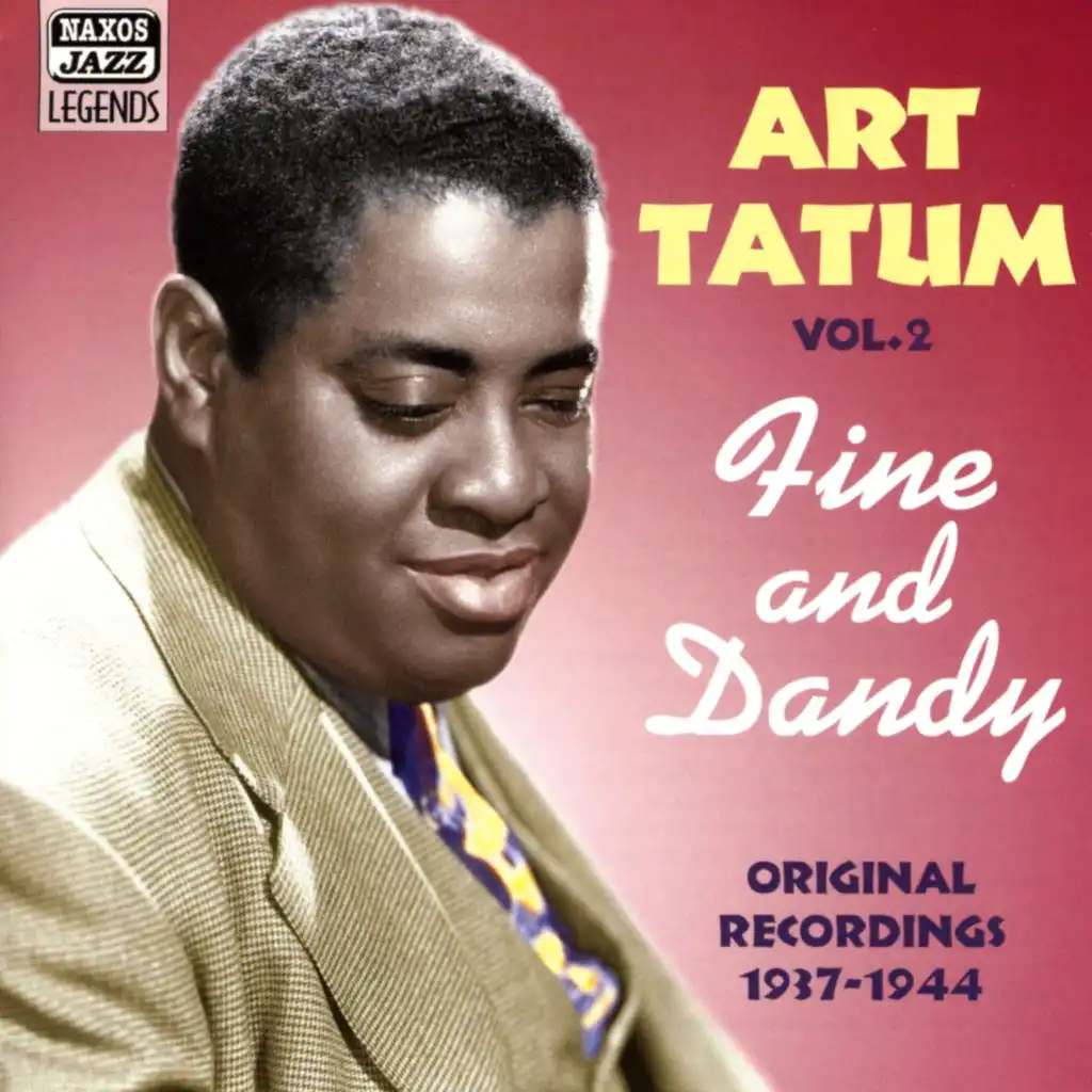 Tatum, Art: Fine And Dandy (1937-1944)