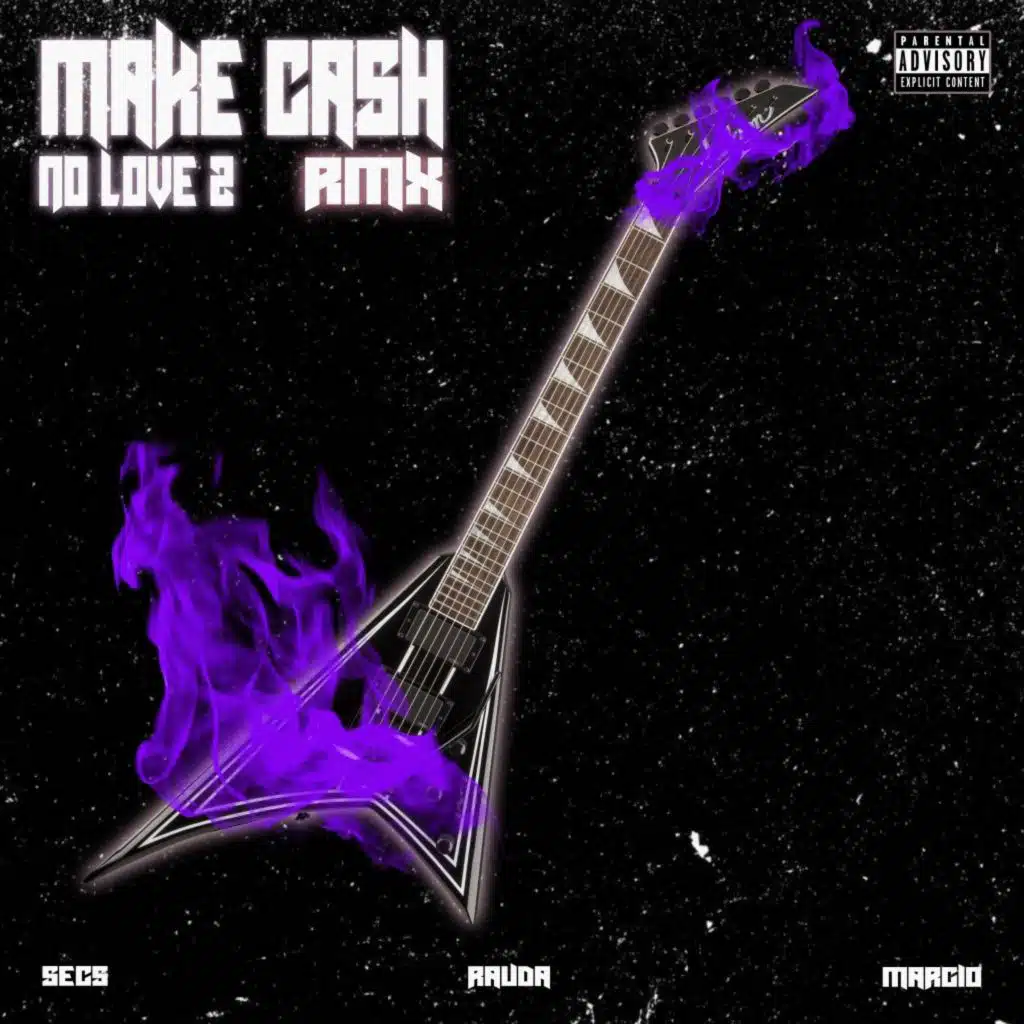 Make Cash No Love 2 (Remix)