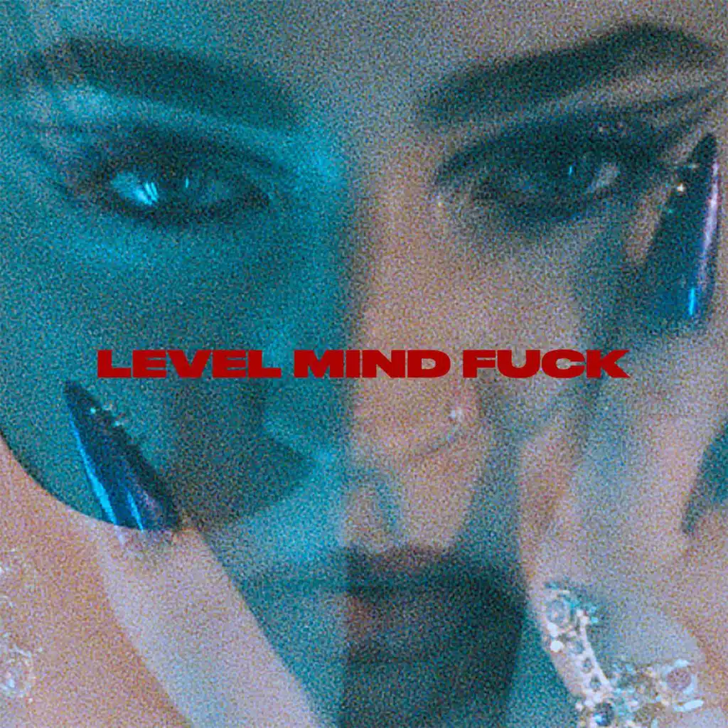 Level Mind Fuck (Sad girl version)