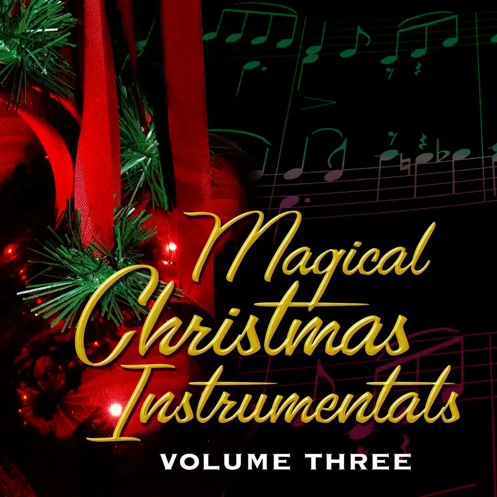 Magical Christmas Instrumentals Volume 3