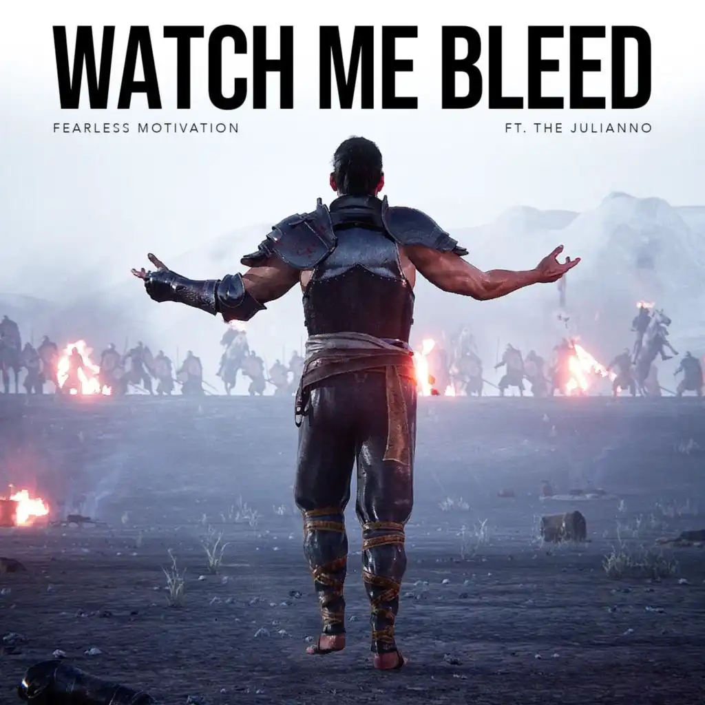 Watch Me Bleed (William Wallace Version) [feat. The Julianno]