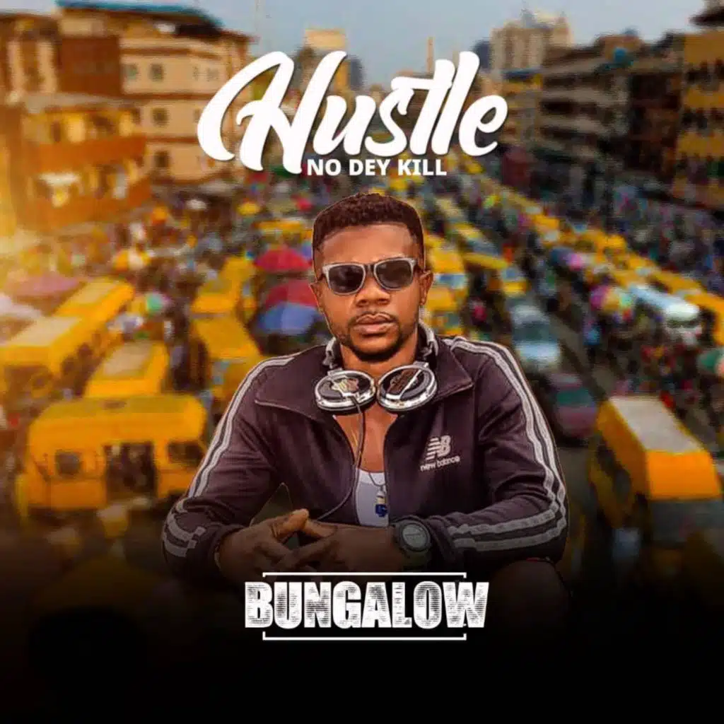 Hustle no dey kill