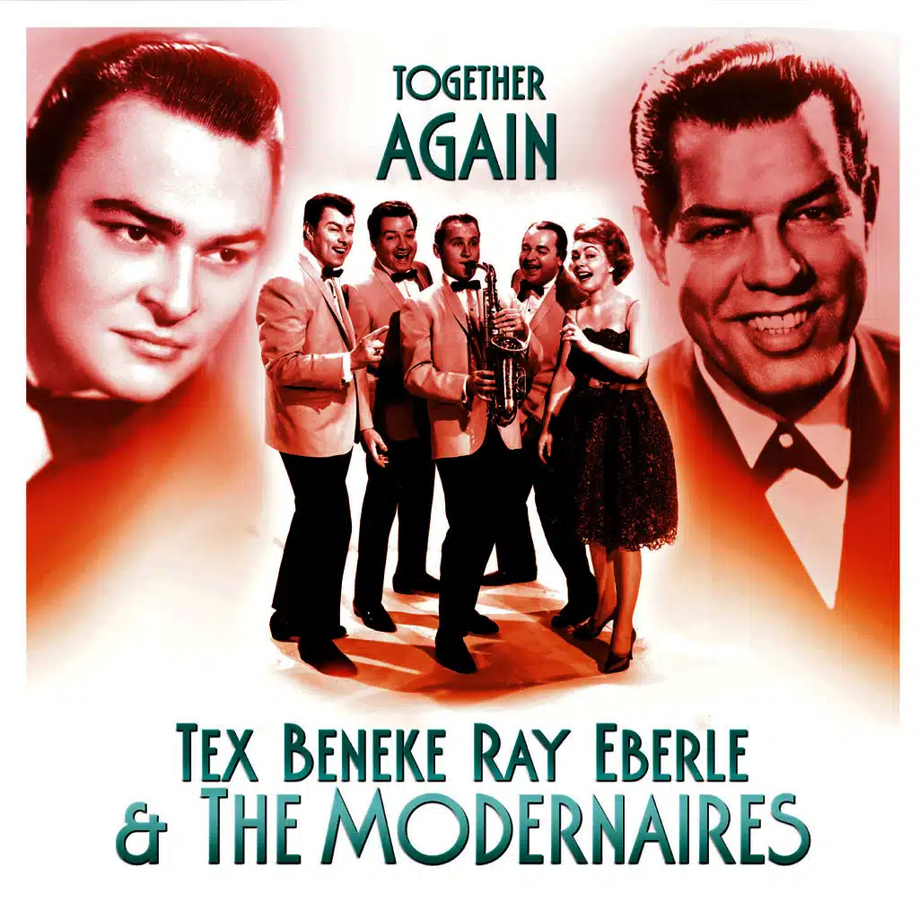 Tex Beneke, Ray Eberle & The Modernaires: Together Again