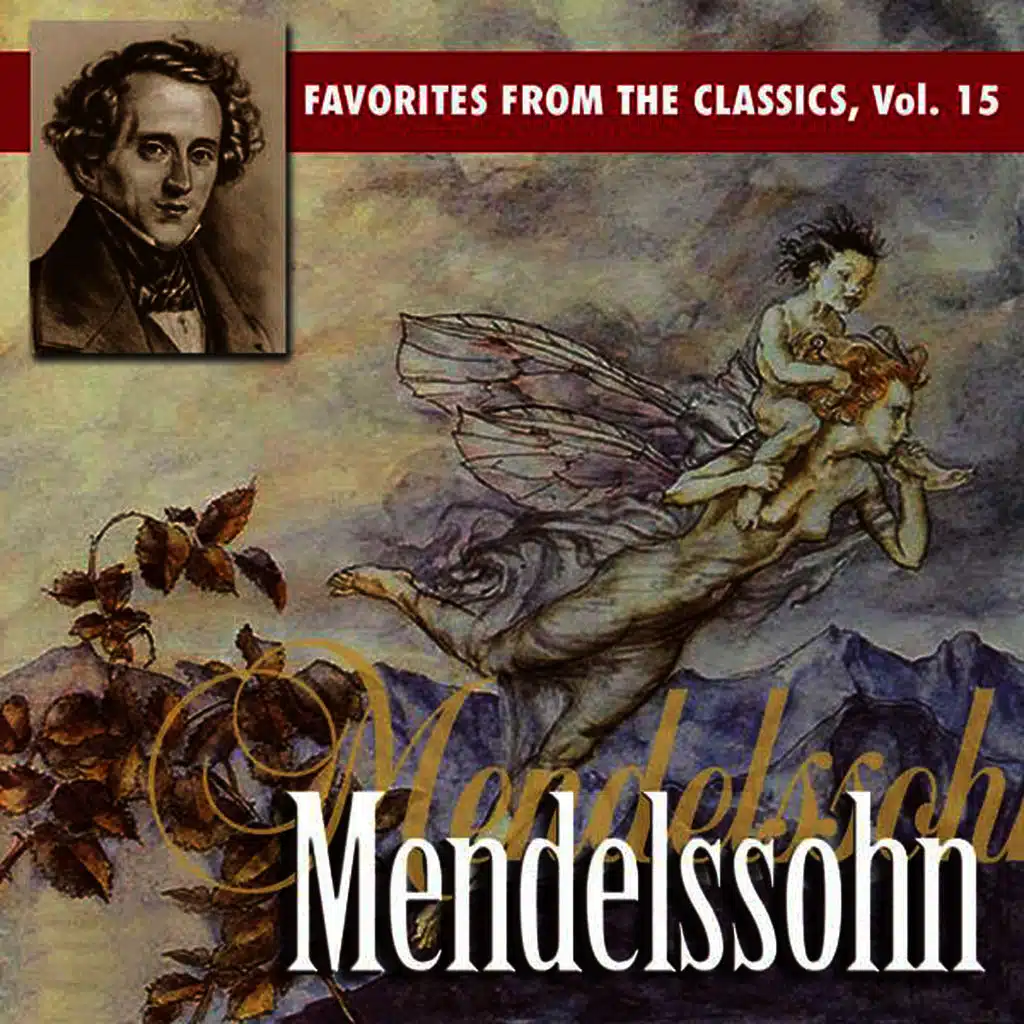 Favorites From The Classics Volume 15: Mendelssohn's Greatest Hits