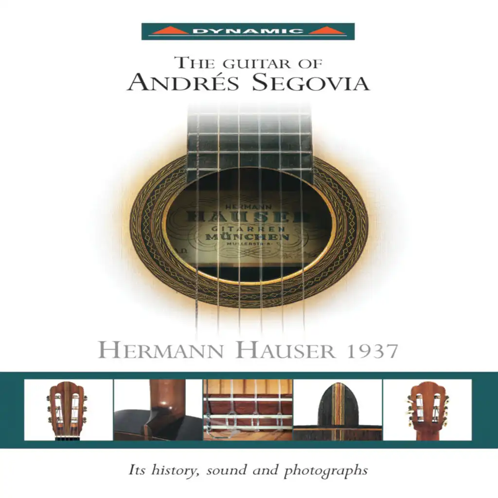 Segovia, Andres: Guitar of Andres Segovia (The) - Hermann Hauser 1937 (Maker)