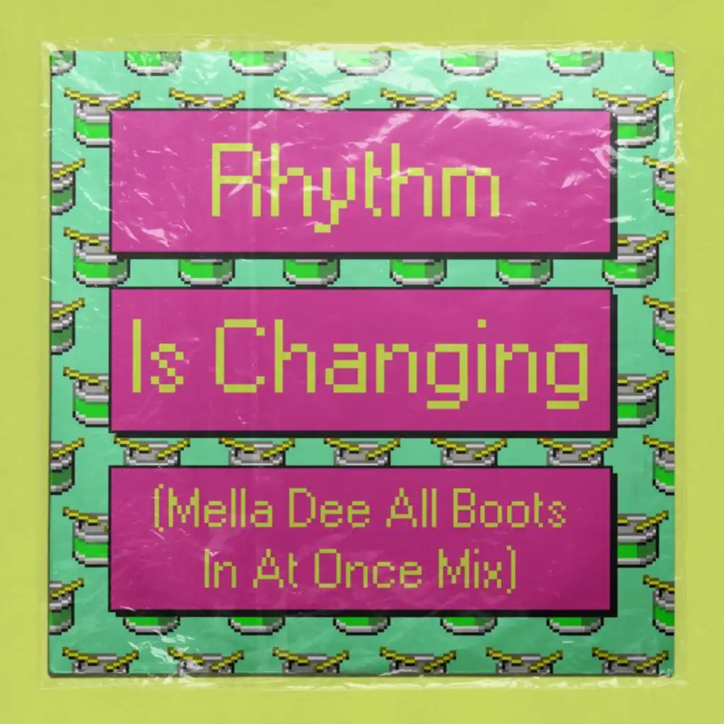Rhythm Is Changing (Mella Dee All Boots In At Once Mix) [feat. LOWES]