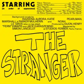 The Stranger (feat. Sachi, Dan Reeder, Tobias Jesso Jr., John C. Reilly, Becky and the Birds)