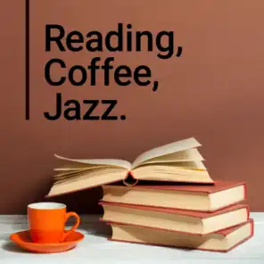 Reading, Coffee, Jazz