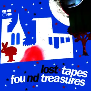 Lost Tapes And Found Treasures