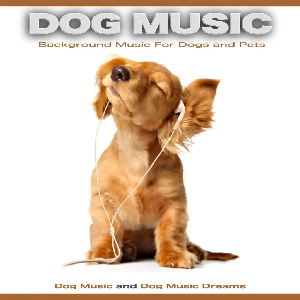 Dog Music & Dog Music Dreams