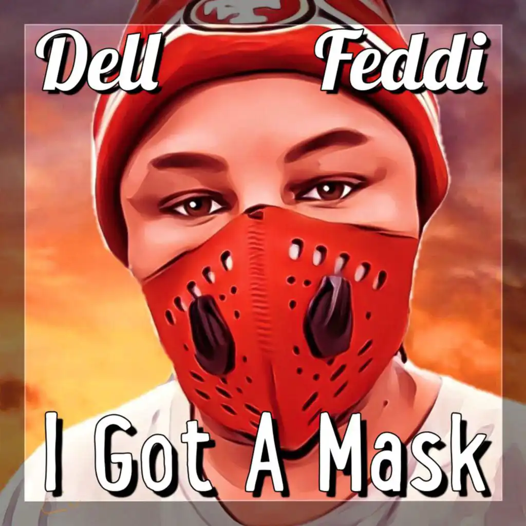 I Got A Mask