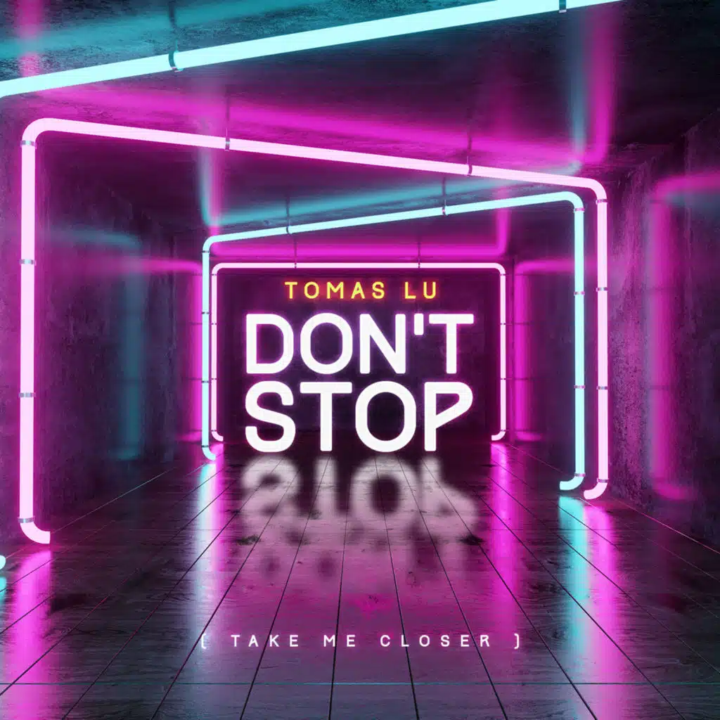 Don't Stop (Take Me Closer)