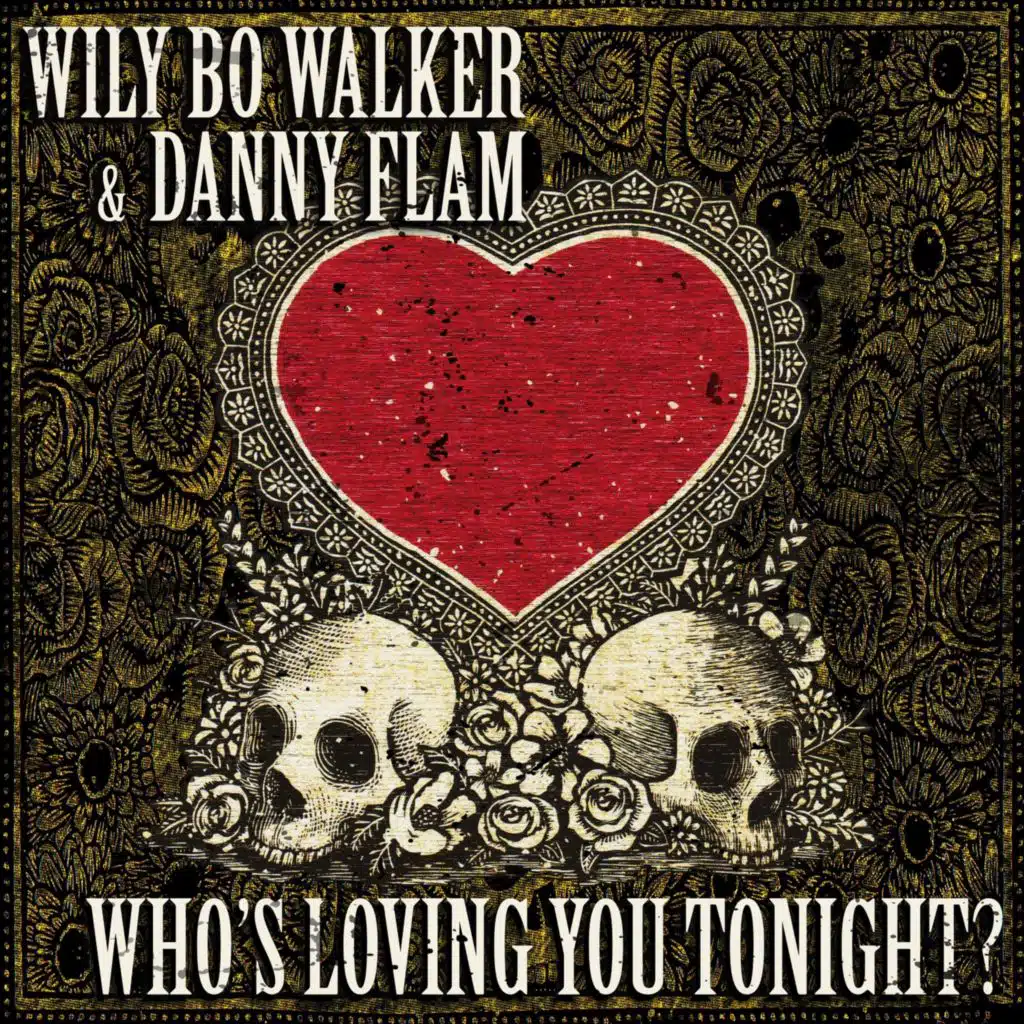 Wily Bo Walker & Danny Flam