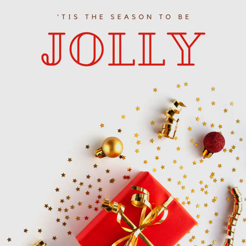 'tis The Season To Be Jolly