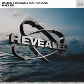 Make Me (Extended Mix) [feat. Keyvous & Revealed Recordings]
