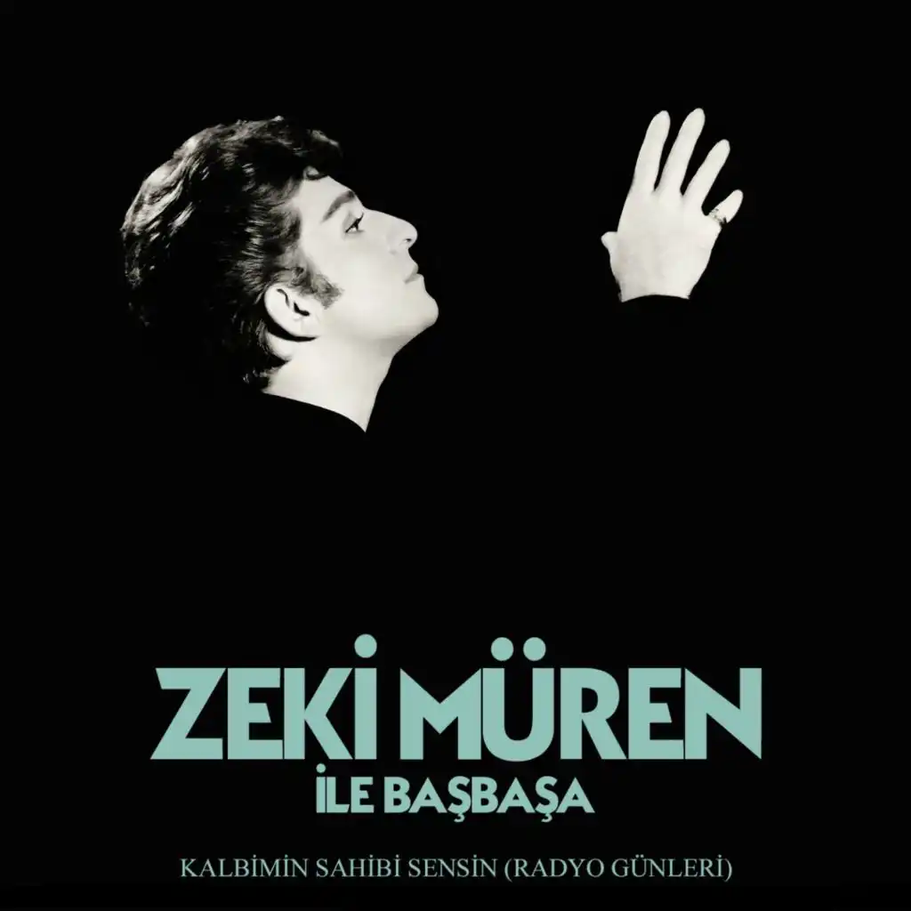 Zeki Müren ile Başbaşa: Kalbimin Sahibi Sensin (Radyo Günleri)