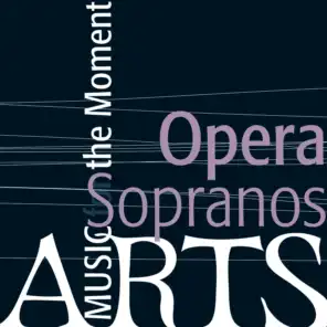 Music for the Moment: Opera Sopranos