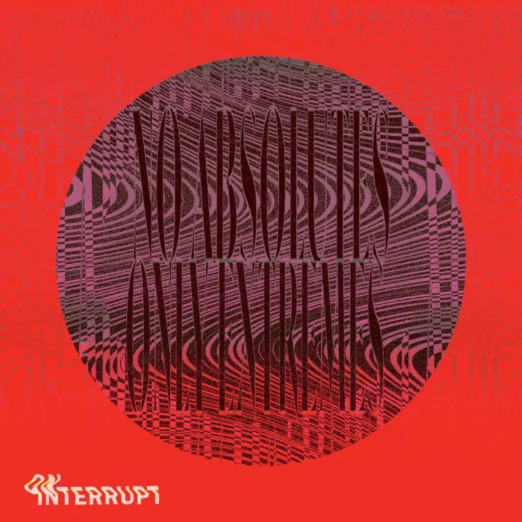 No Absolutes Only Extremes