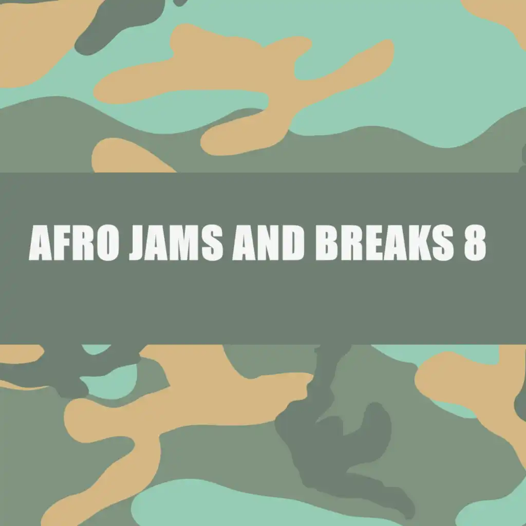 AFRO JAMS AND BREAKS 8