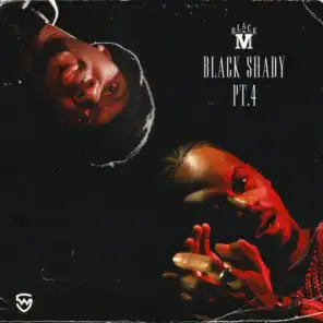 Black Shady, Pt. 4