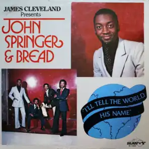 I'll Tell The World His Name (feat. Bread & James Cleveland)