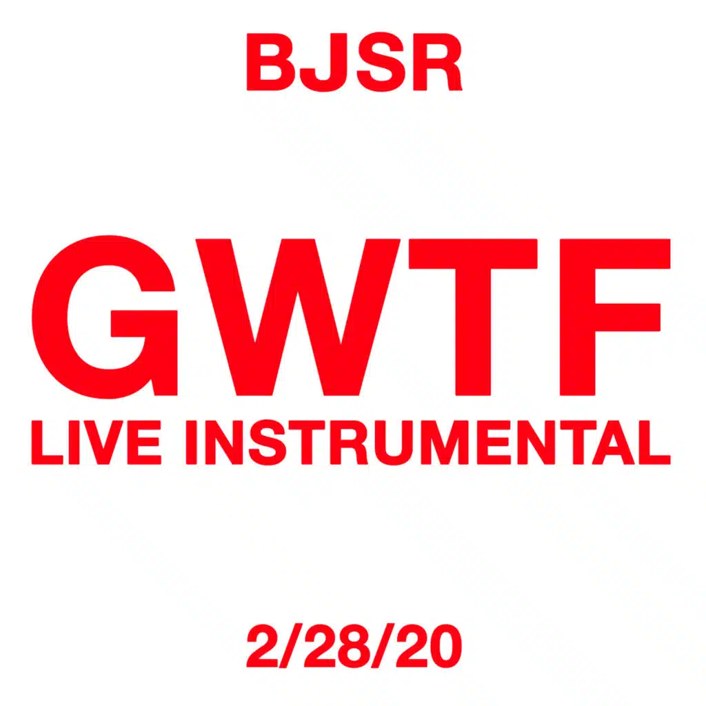 GWTF (Live Instrumental 2/28/20)