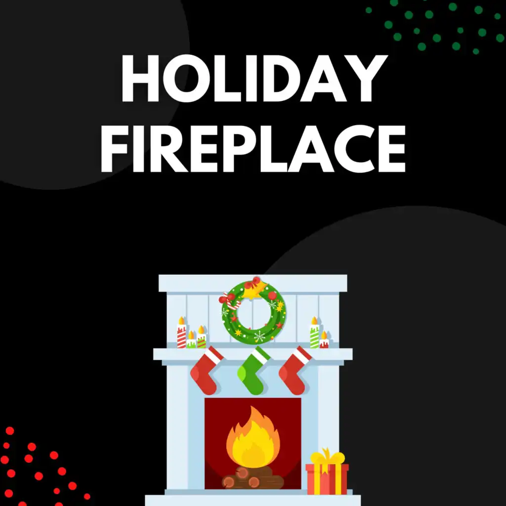 Holiday Fireplace