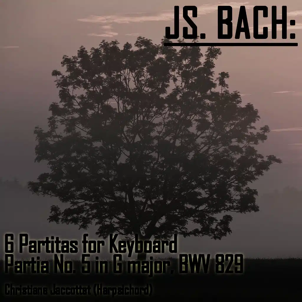 Bach: 6 Partitas for Keyboard - Partia No. 5 in G major, BWV 829